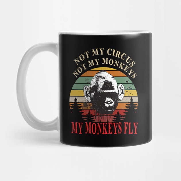 Not my circus..Not my monkeys..My monkeys fly Retro by DODG99